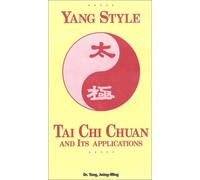 Style Yang : Tai Chi Chuan et ses applications [VHS]
