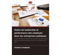 Styles De Leadership Et Performance Des Employés Dans Les Entreprises Publiques