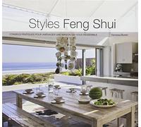 Styles Feng Shui - Conseils Pratiques Pour Aménager Une Maison Qui Vous Ressemble
