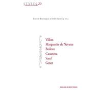 Styles, genres, auteurs 20 Villon, Marguerite de Navarre, Boileau, Casanova, Sand, Genet - Anouch Bourmayan - Sorbonne Universite Presses - broché - Etude