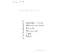 Styles Genres Auteurs 21 - Richard De Fournival, Hélisenne De Crenne, Corneille, Mme De Staël, Vigny, Koltès