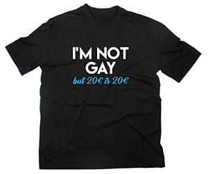 Styletex23 T-shirt I'm Not Gay But 20 Euro, Noir , L