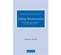 Styling Romanisation - Roman University of Cambridge Roth - Cambridge University Press - Livre en Anglais - Paperback Roman University of Cambridge RothRoman University of Cambridge Roth (Auteur)