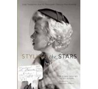 Styling The Stars: Lost Treasures From The Twentieth Century Fox Archive