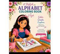 Stylish Alphabet Coloring Book: Creative Letter Coloring for Kids Ages 5-6 with Beautiful Floral, Nature & Decorative Designs