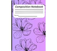 Stylish School composition notebook: 6x9 120 paged notebook good for work, school, collage, and notes. colorful flower design