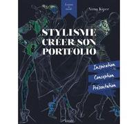 Stylisme créer son portfolio Anna Kiper (Auteur)