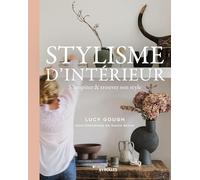 Stylisme d'intérieur: S'inspirer et trouver son style