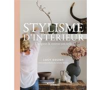 Stylisme d'intérieur S'inspirer et trouver son style - Lucy Gough - Eyrolles - relié - Beau livre