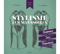 Stylisme les accessoires: Chapeaux, sacs, chaussures