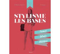 Stylisme les bases Formes, détails, matières - Zarida Zaman - Vigot - broché - Guide