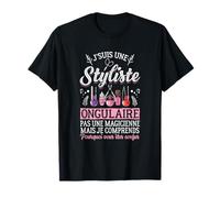 Styliste Ongulaire Pas Une Magicienne Manucure Esthéticienne T-Shirt