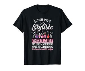 Styliste Ongulaire Pas Une Magicienne Manucure Esthéticienne T-Shirt