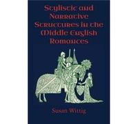 Stylistic and Narrative Structures in the Middle English Romances - Susan Wittig - University of Texas Press - Livre en Anglais - Paperback Susan WittigSusan Wittig (Auteur)