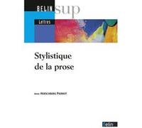 Stylistique de la prose Marie-Christine Bellosta (Collection dirigée par), Anne Herschberg-Pierrot (Auteur)
