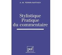 Stylistique Pratique Du Commentaire - 3ème Édition