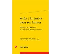 Stylus : la parole dans ses formes Mélanges en l'honneur du professeur Jacqueline Dangel - Anne Videau - Classiques Garnier - broché - Essai