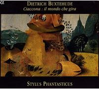 Stylus Phantasticus – Buxtehude : Ciaccona, il mondo che gira