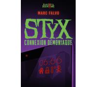 Styx, connexion démoniaque - Marc Falvo - Faute de frappe - broché - Roman junior