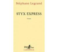 Styx Express Stéphane Legrand (Auteur)
