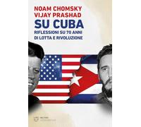 Su Cuba. Riflessioni su 70 anni di lotta e rivoluzione