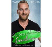 Su Desconocida Curvilínea Una novela romántica de una chica curvilínea en un pueblo pequeño - Mary E Thompson - BluEyed Press - ebook (ePub) - Livre