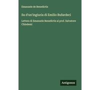 Su d'un'ingiuria di Emilio Bufardeci: Lettera di Emanuele Benedictis al prof. Salvatore Chindemi