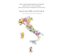 Su e giù per lo stivale. Tra curiosità nuove e antiche