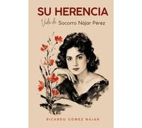 Su herencia: Vida de Socorro Nájar Pérez