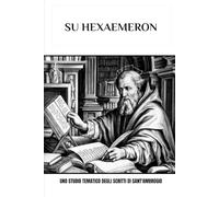 Su Hexaemeron: Uno studio tematico degli scritti di Sant'Ambrogio