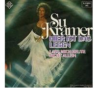 Su Kramer - Hier Ist Das Leben / Lass Mich Heute Nicht Allein [Vinyl Single 7'']
