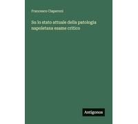 Su lo stato attuale della patologia napoletana esame critico