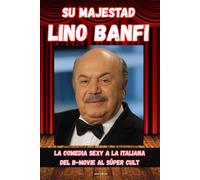 Su Majestad Lino Banfi: La comedia sexy a la italiana del B-movie al Súper Cult