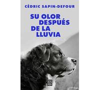 Su Olor Después de la Lluvia / Her Smell After the Rain – Ediciones B