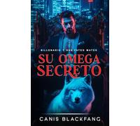 Su Omega Secreto: Un Romance Gay de Cambiaformas con Mpreg