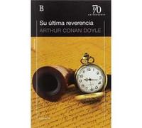 Su Ultima Reverencia Conan Doyle, Arthur (Auteur)