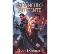 Su vínculo reticente: Un príncipe vampiro, un asesino y el juramento de sangre que lo cambia todo