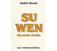 Su wen - Seconde partie Tome 2 - André Duron - Tredaniel La Maisnie - broché - Livre
