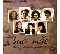 Sua Mae - Very Best of The Greatest Hits