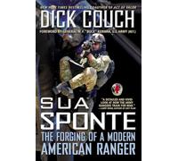 Sua Sponte: The Forging of a Modern American Ranger