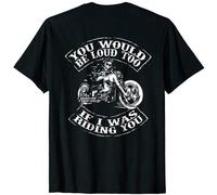 SUAN MEI ROU You Would Be Loud Too If I Was Riding You Skull Ride Motorcycle T Shirt Black XL