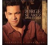 Suarez, Jorge - Dios ES Mas