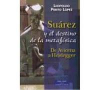 Suárez Y El Destino De La Metafísica - Leopoldo Prieto López Leopoldo Prieto López (Auteur)