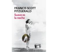 Suave Es La Noche - Scott Fitzgerald, Francis Scott Fitzgerald, Francis (Auteur)