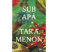 Sub apa - Tara Menon, Folio, Editie in limba romana