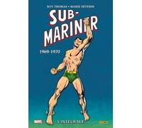 Sub-Mariner : L'intégrale 1969-1970 (T04)