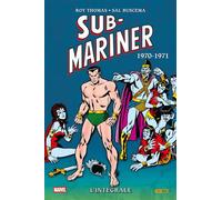 Sub-mariner : L'intégrale 1970-1971 (T05) - Roy Thomas - Panini Comics - cartonné - Comics