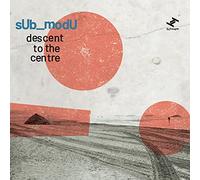 Sub_Modu - Descent to The Centre