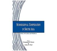 Sub-Regional Cooperation In South Asia