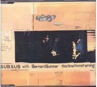 Sub Sub Ft Bernard Sumner - This Time I'm Not Wrong [Import]